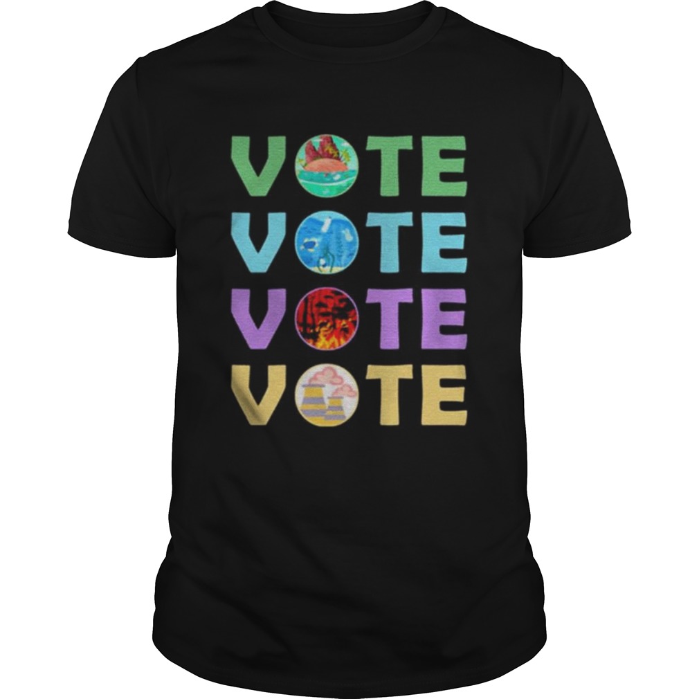 Vote For Mother Earth Global Warming shirt