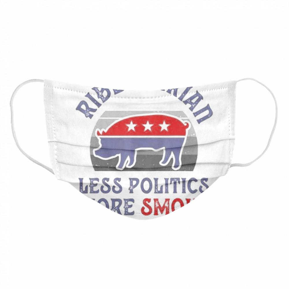 Vote Ribertarian less politics more smoke vintage Cloth Face Mask