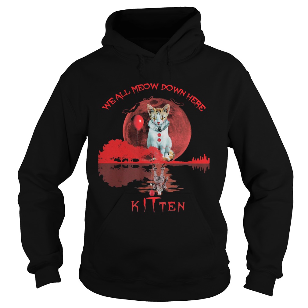 We All Meow Down Here Clown Cat Pennywise Kitten Moon Blood Halloween Hoodie