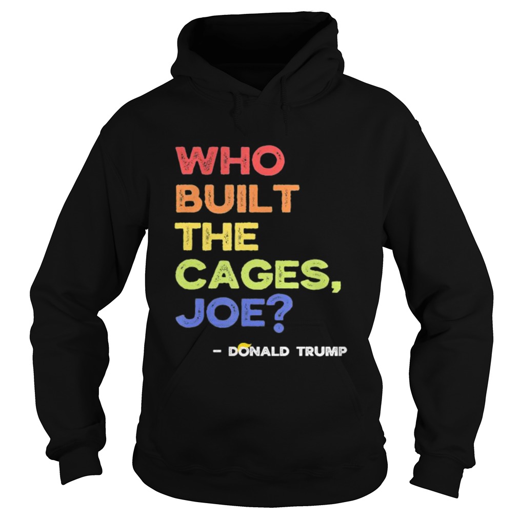 Who built the cages joe presidential debate 2020 vintage Hoodie