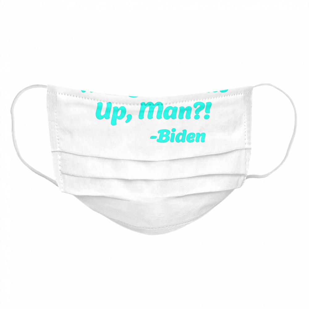 Will You Shut Up Man Biden Quote Cloth Face Mask