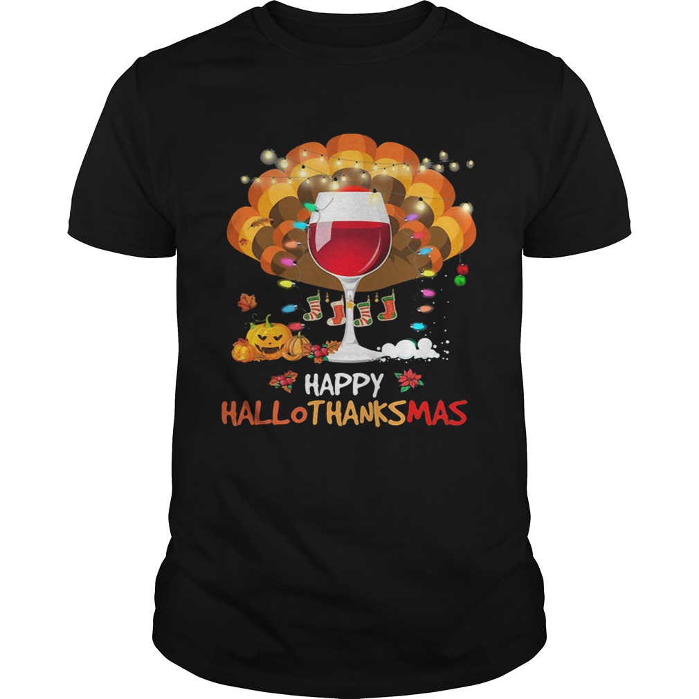Wine turkey happy hallothanksmas halloween thanksgiving christmas shirt