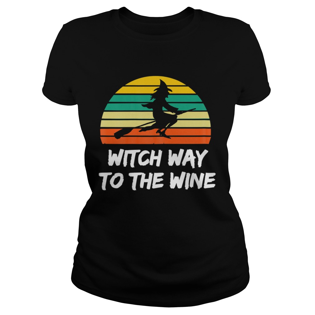 Womens Witch Way To The Wine Funny Witch Halloween Women Classic Ladies