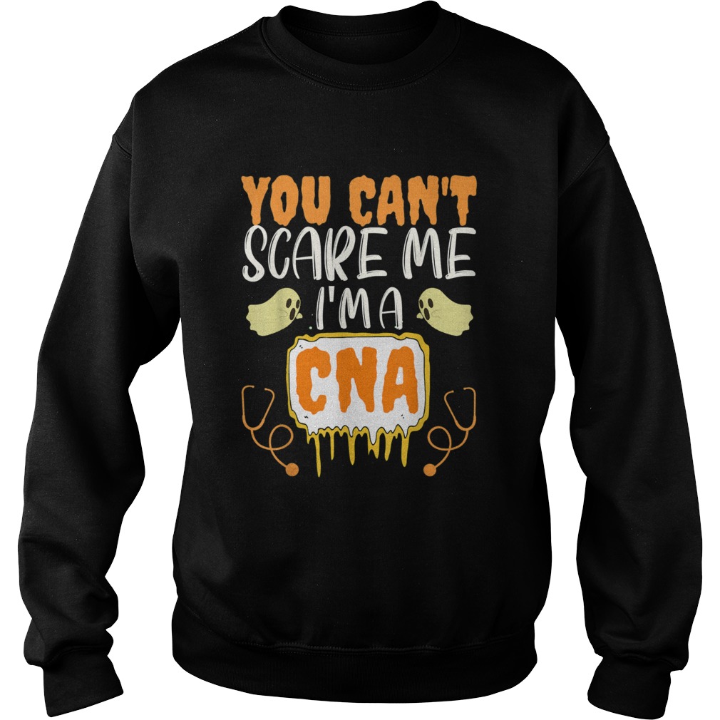 You Cant Scare Me Im a CNA Halloween Nurse Sweatshirt