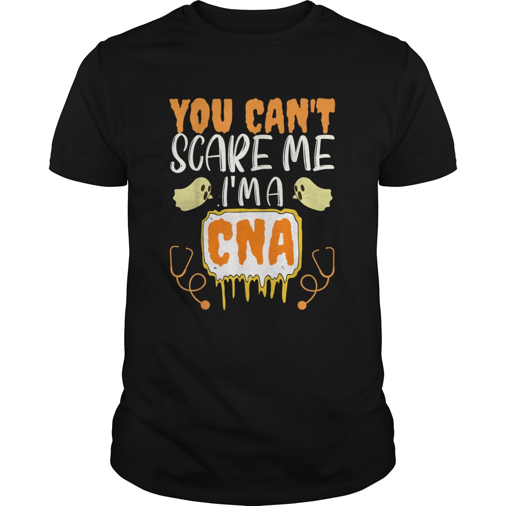 You Cant Scare Me Im a CNA Halloween Nurse shirt