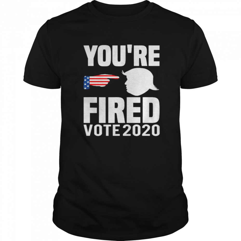 You’re fired vote 2020 trump remove stubborn orange stains shirt