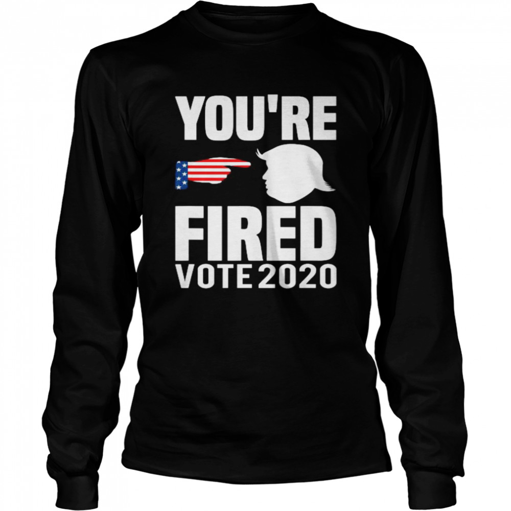 You’re fired vote 2020 trump remove stubborn orange stains Long Sleeved T-shirt
