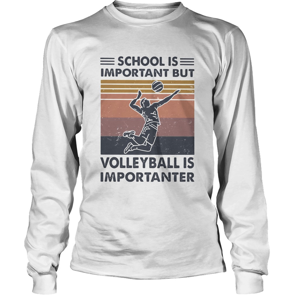 school is important but volleyball is importanter vintage Long Sleeve