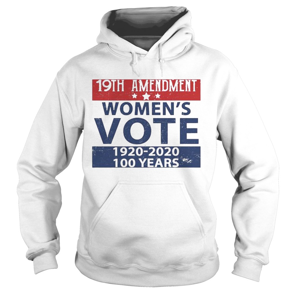 19th Amendment Womens Vote 1920 2020 100 Years Hoodie