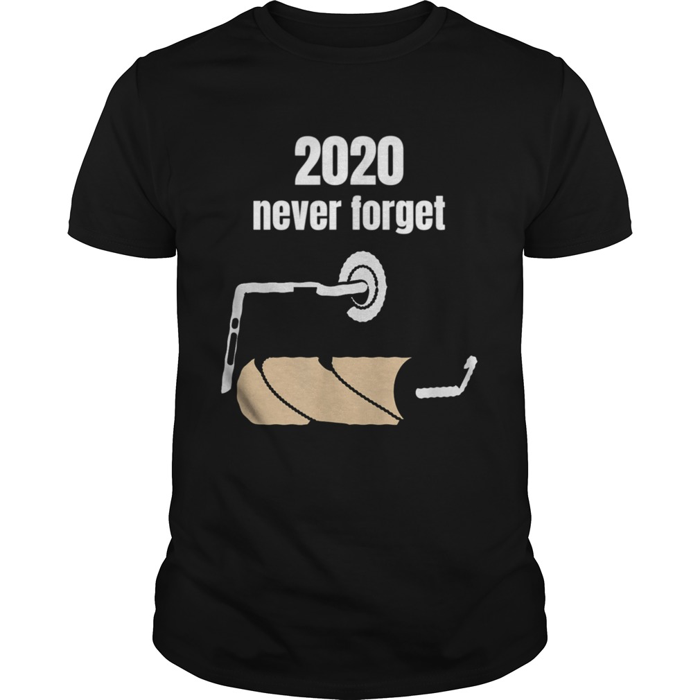 2020 NEVER FORGET shirt