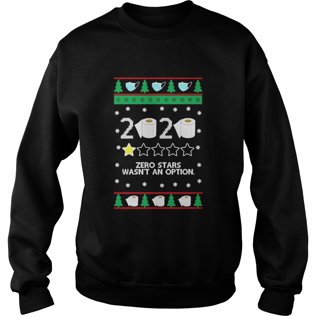 2020 Toilet Paper Zero Stars wasnt an option ugly Christmas Sweatshirt
