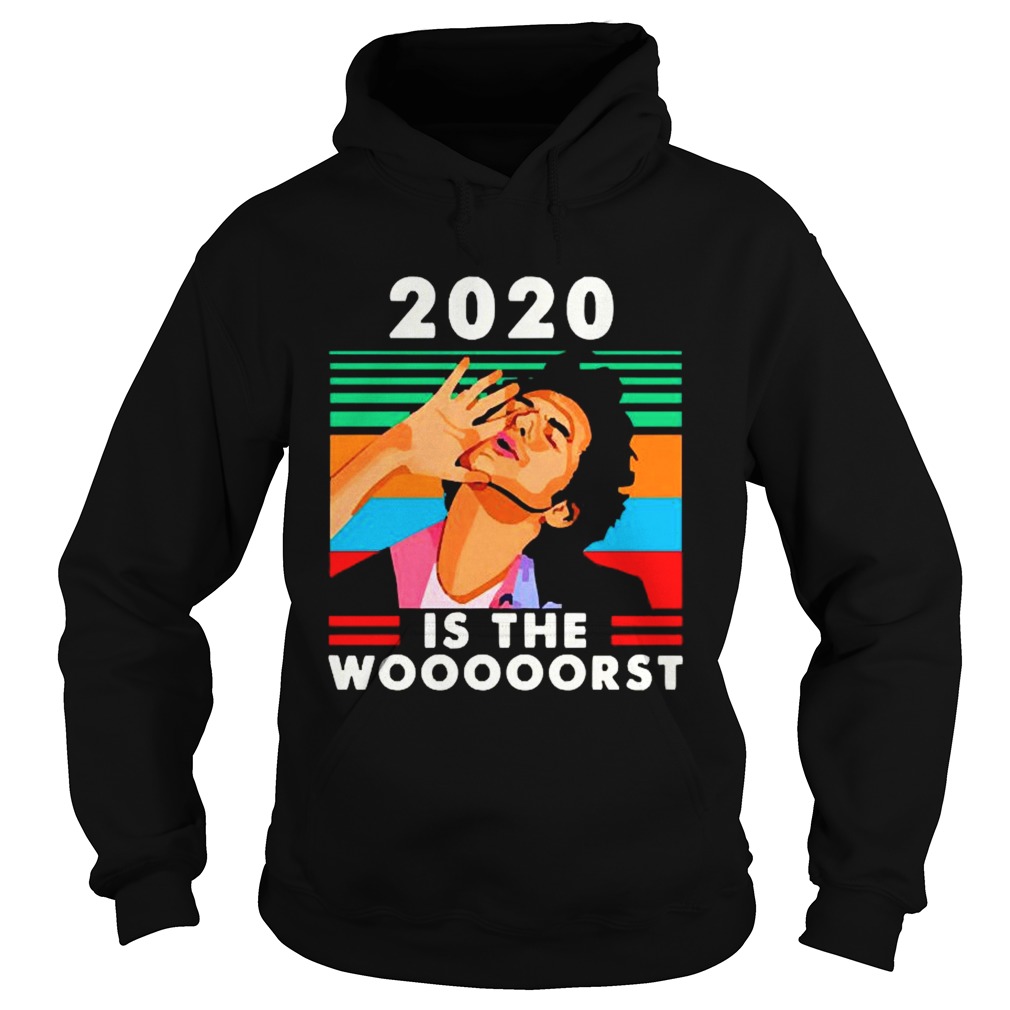 2020 was the Wooooorst vintage Hoodie