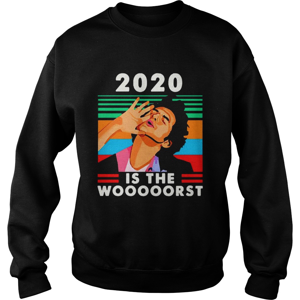 2020 was the Wooooorst vintage Sweatshirt