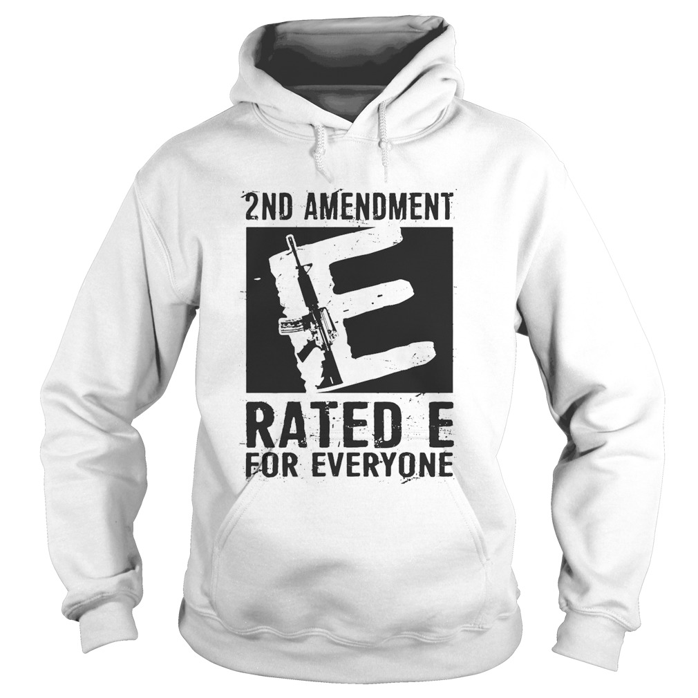 2nd Amendment Rated E For Everyone Hoodie