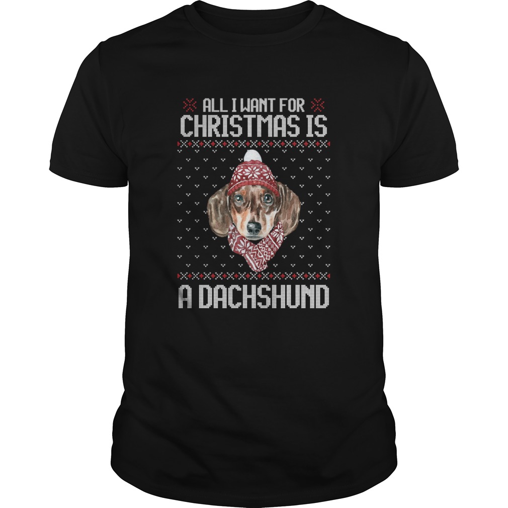 All I Want For Christmas Is A Dachshund Christmas shirt