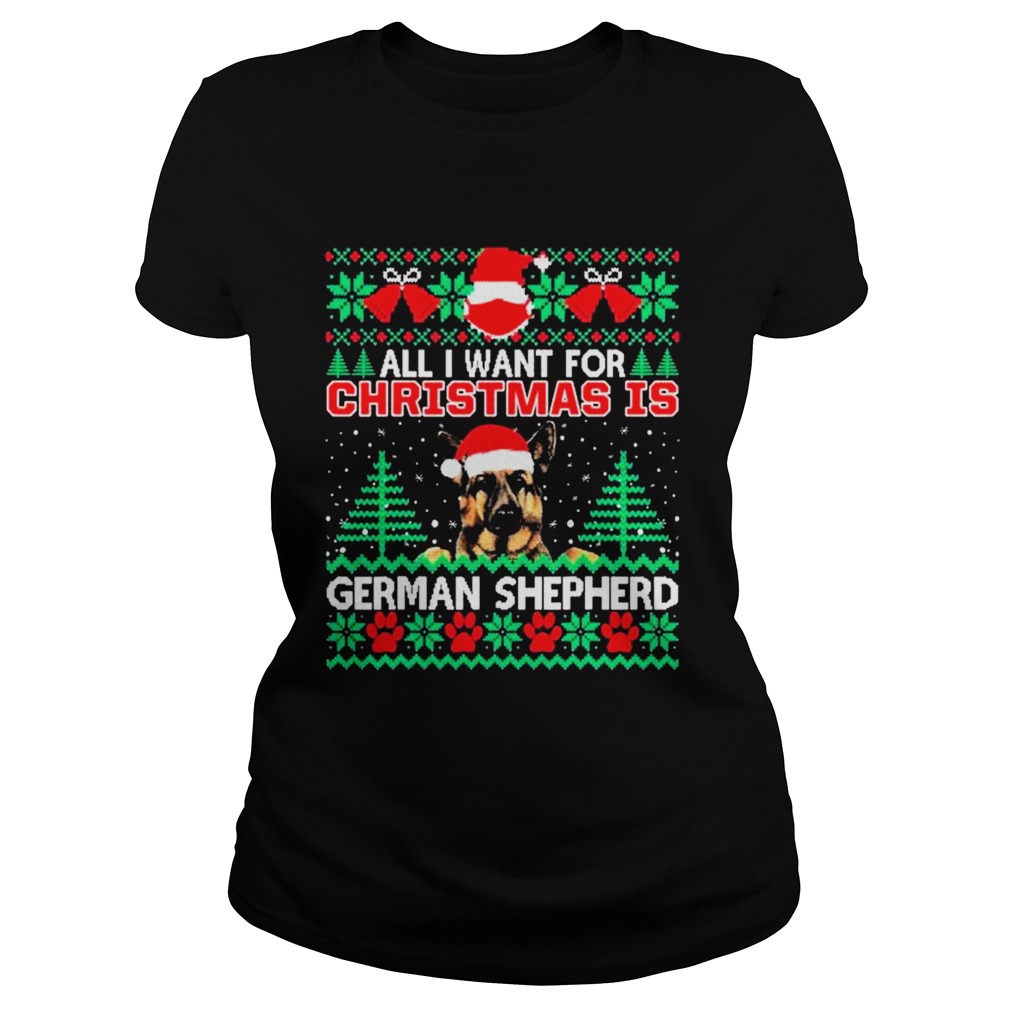 All I Want For Christmas Is German Shepherd Fun Ugly Classic Ladies