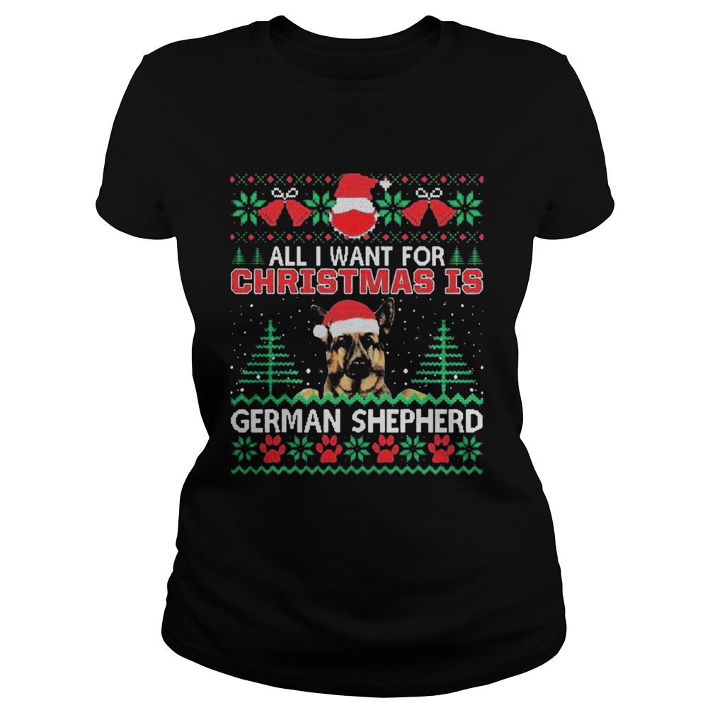 All I Want For Christmas Is German Shepherd Ugly Classic Ladies