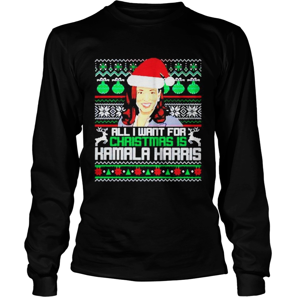 All I want for Christmas is Kamala Harris Santa Long Sleeve