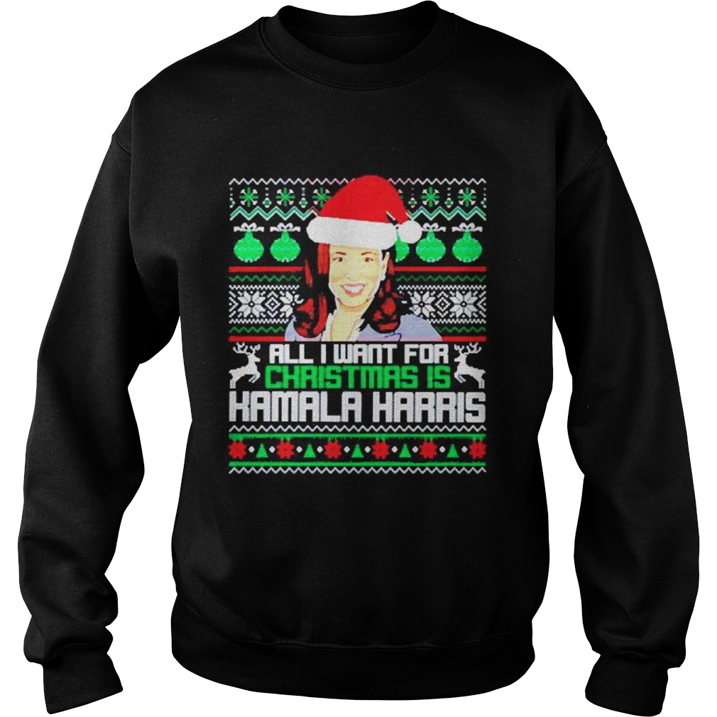All I want for Christmas is Kamala Harris Santa Sweatshirt
