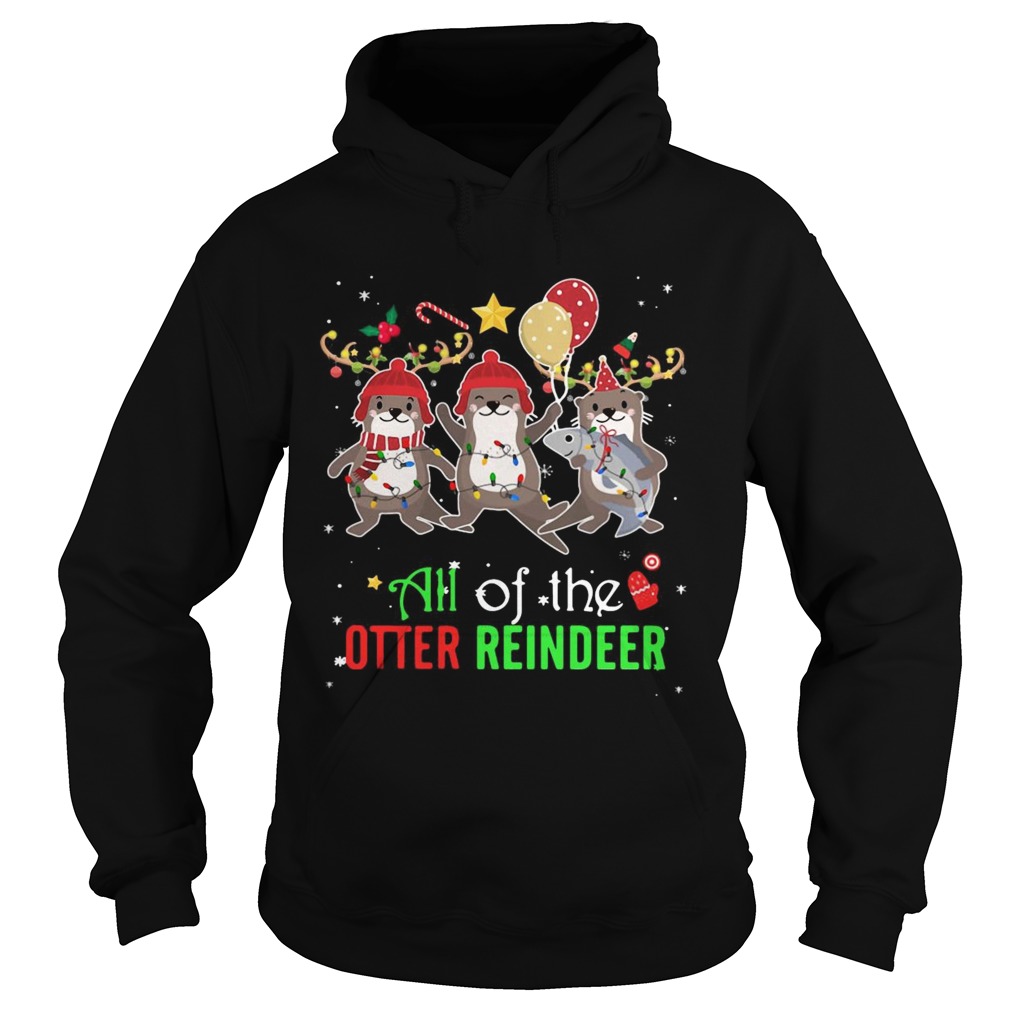 All Of The Otter Reindeer Christmas Hoodie