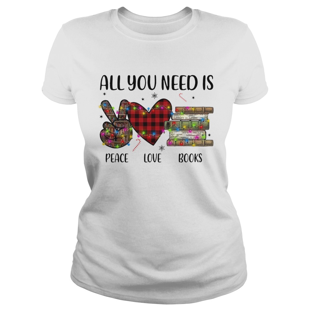 All You Need Is A Peace Love Books Merry Christmas Light Classic Ladies
