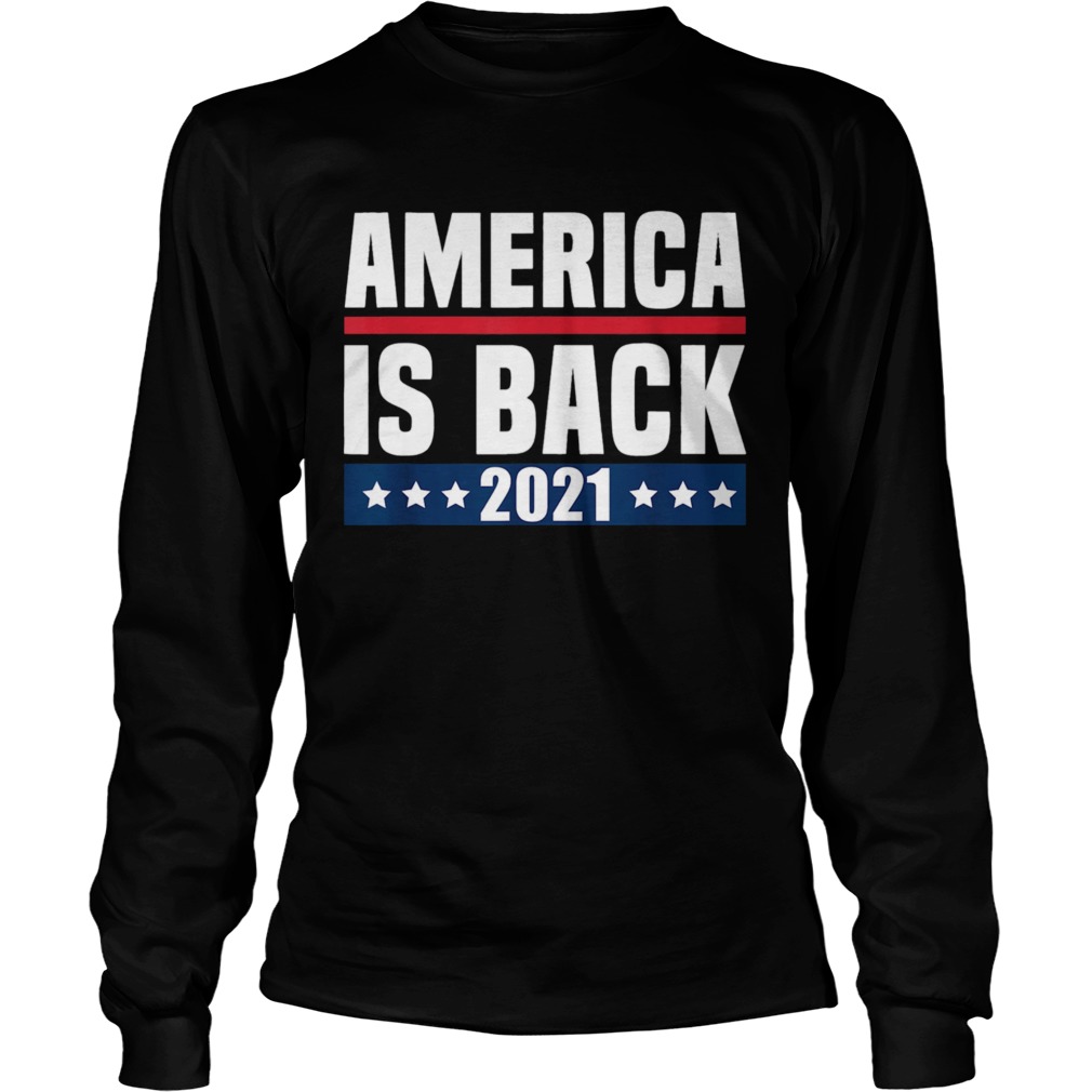 America Is Back 2021 Long Sleeve