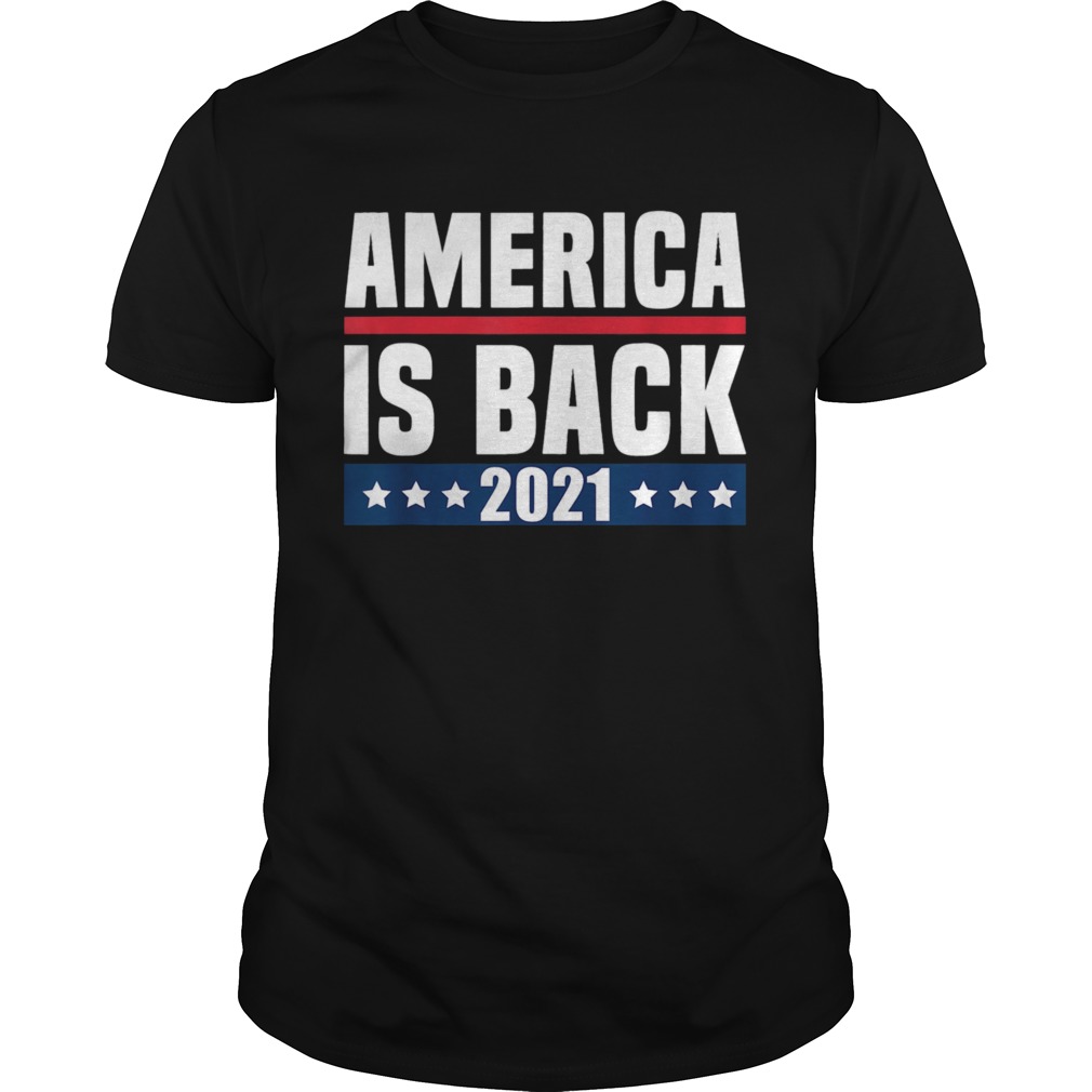 America Is Back 2021 shirt