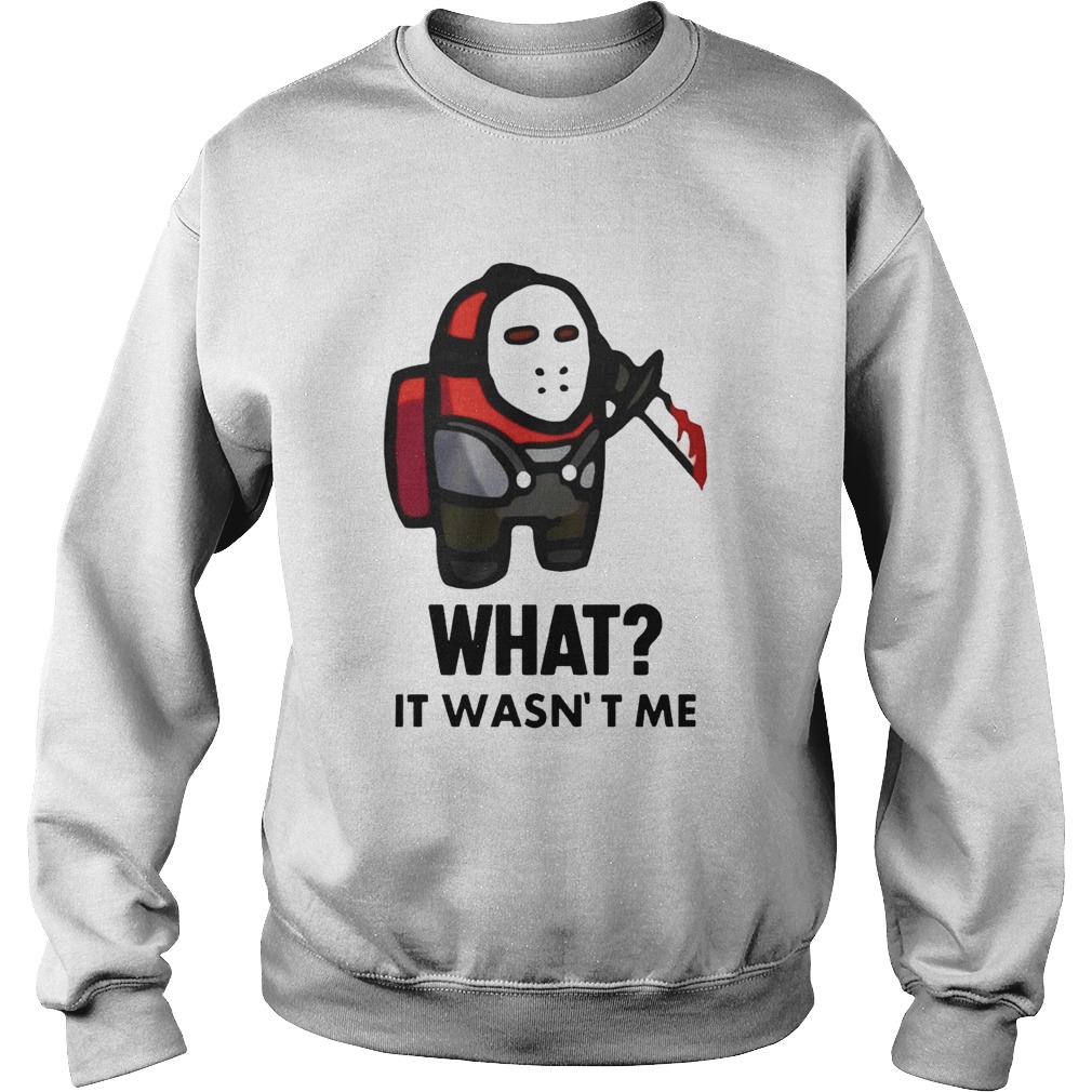 Among Us Michael Myers Imposter What It Wasnt Me Sweatshirt