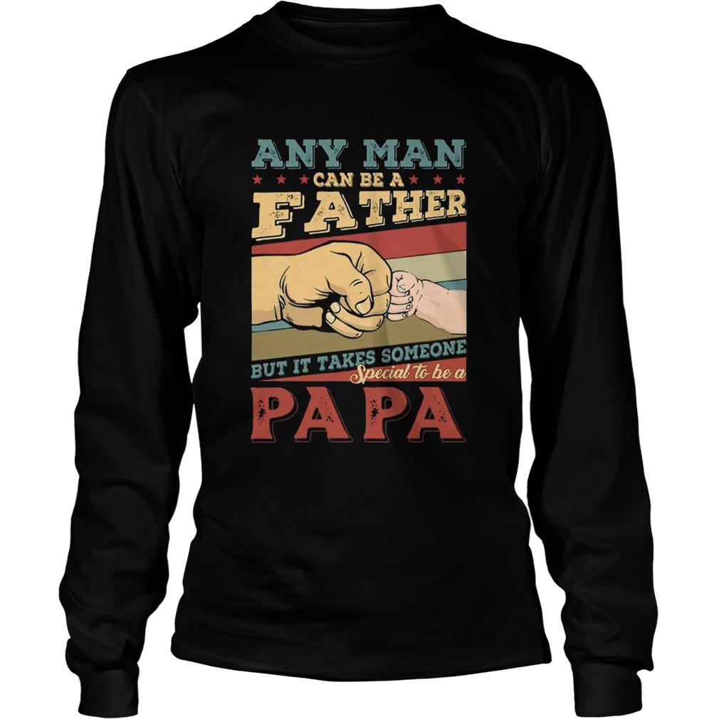 Any man can be a father Long Sleeve