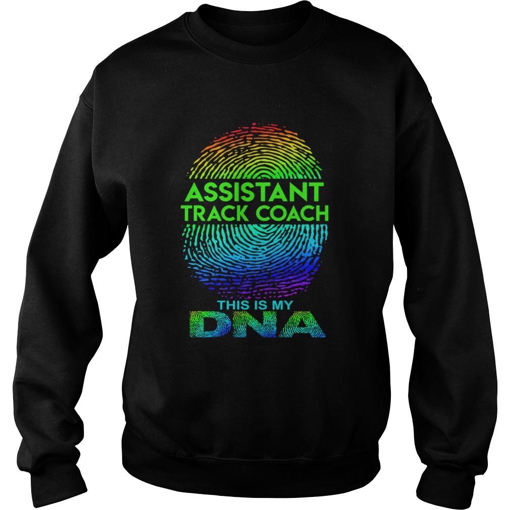 Assistant Track Coach This Is My Dna Fingerprints Sweatshirt