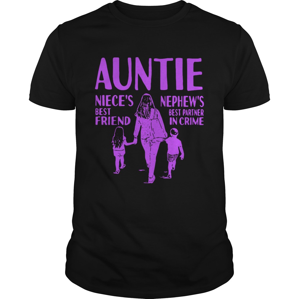 Auntie nieces best friend nephews best partner in crime shirt
