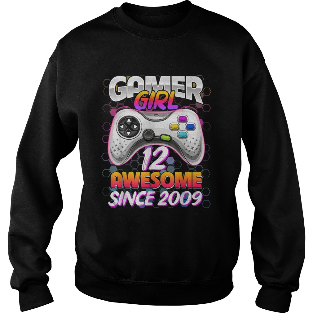 Awesome Since 2009 Video Game 12th Birthday Girls 12 Yrs Old Sweatshirt