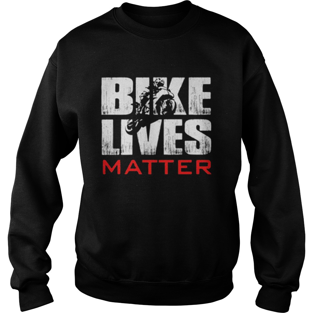 BIKERS BIKE LIVES MATTER Sweatshirt