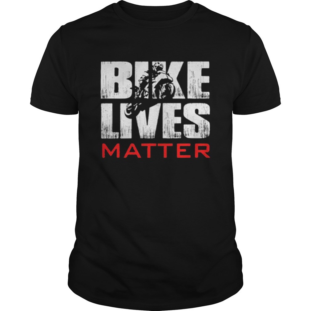 BIKERS BIKE LIVES MATTER shirt