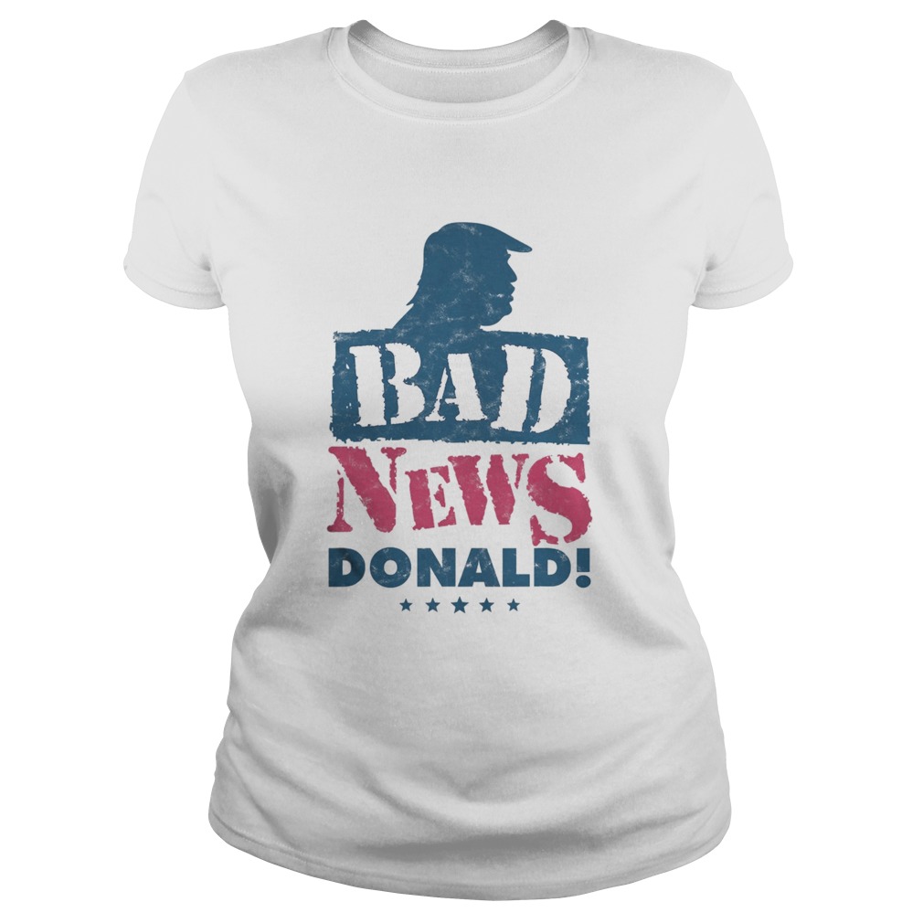 Bad News Donald Vote 2020 Stars Classic Ladies