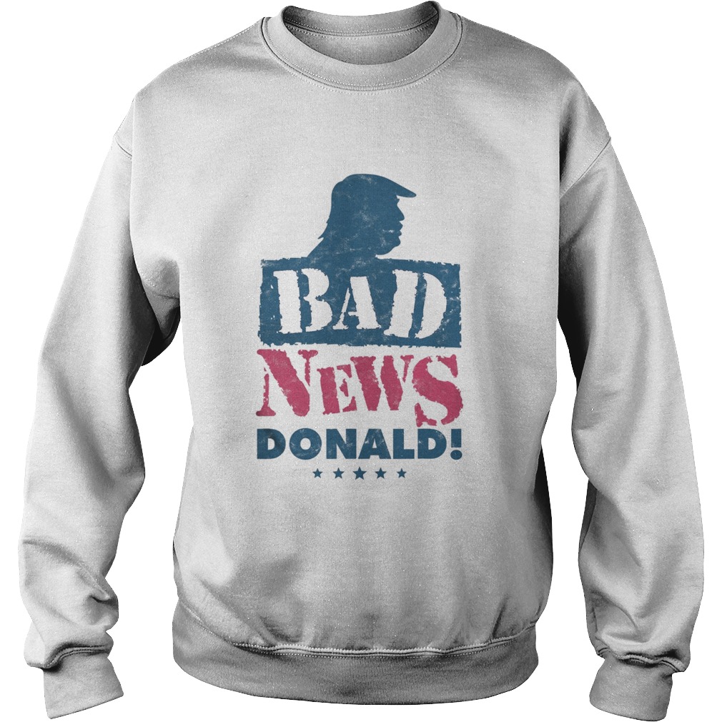 Bad News Donald Vote 2020 Stars Sweatshirt