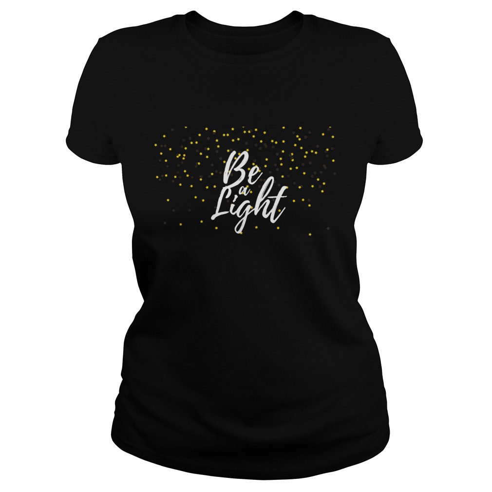 Be A Light Blessed Faith Inspirational Classic Ladies