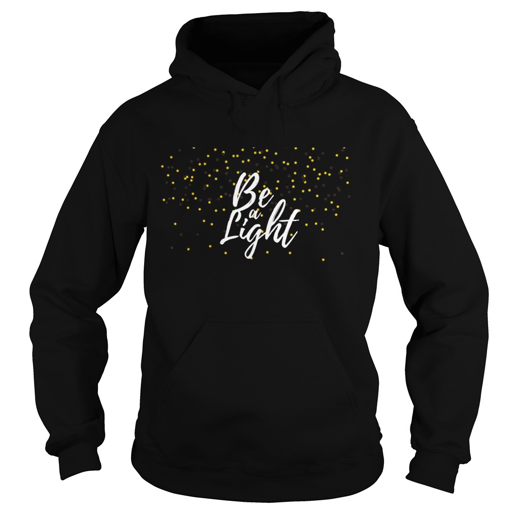 Be A Light Blessed Faith Inspirational Hoodie