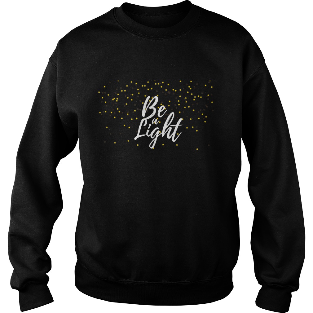Be A Light Blessed Faith Inspirational Sweatshirt