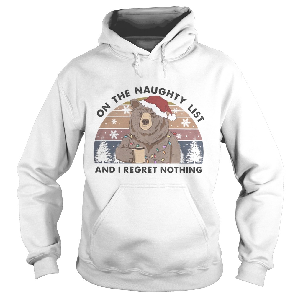 Bear On the Naughty List And I Regret Nothing Christmas Vintage Retro Hoodie
