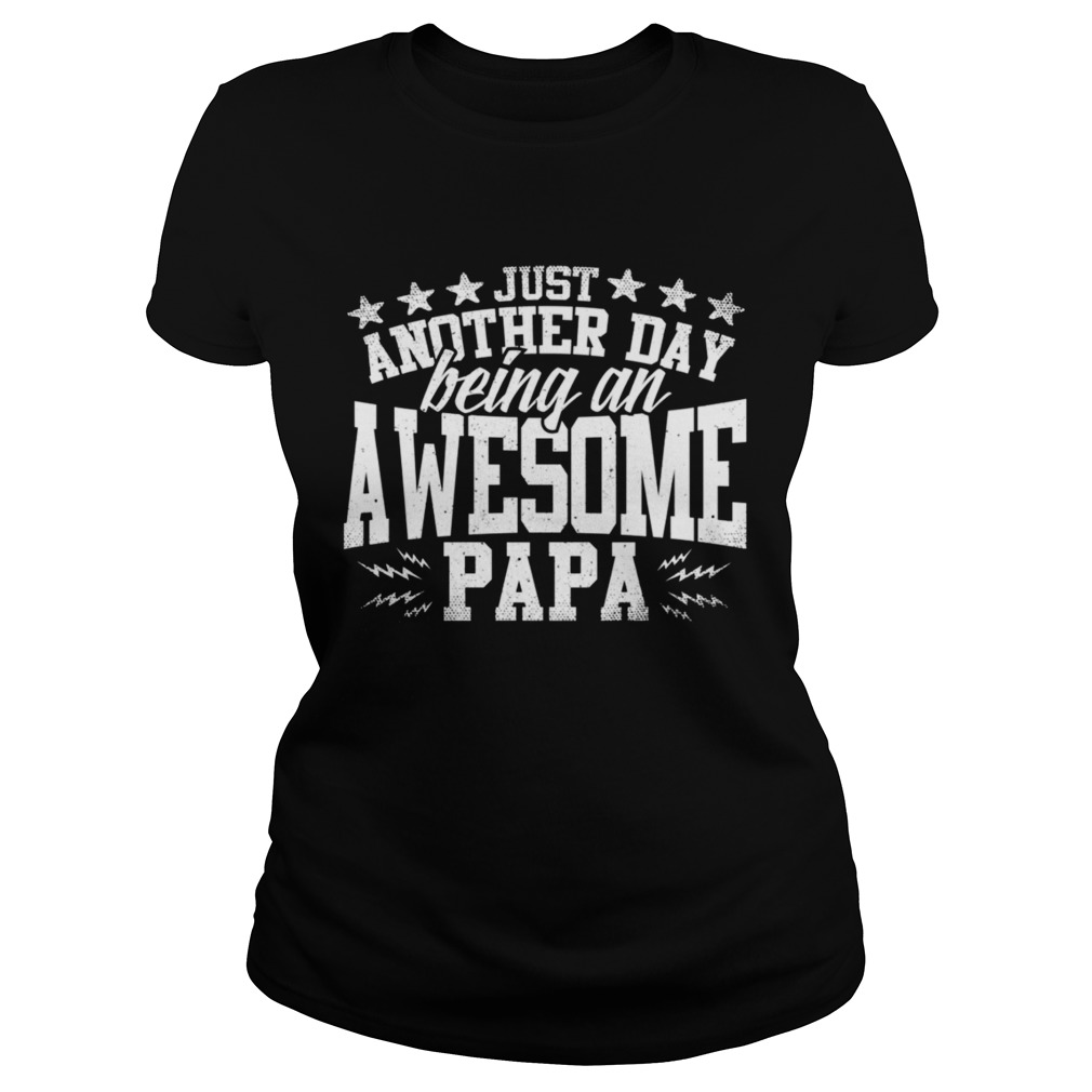 Being an awesome papa Classic Ladies