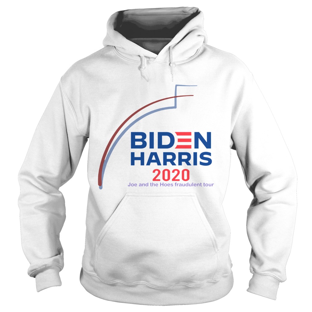 Biden Harris 2020 Joe And The Hose fraudulent Tour Hoodie