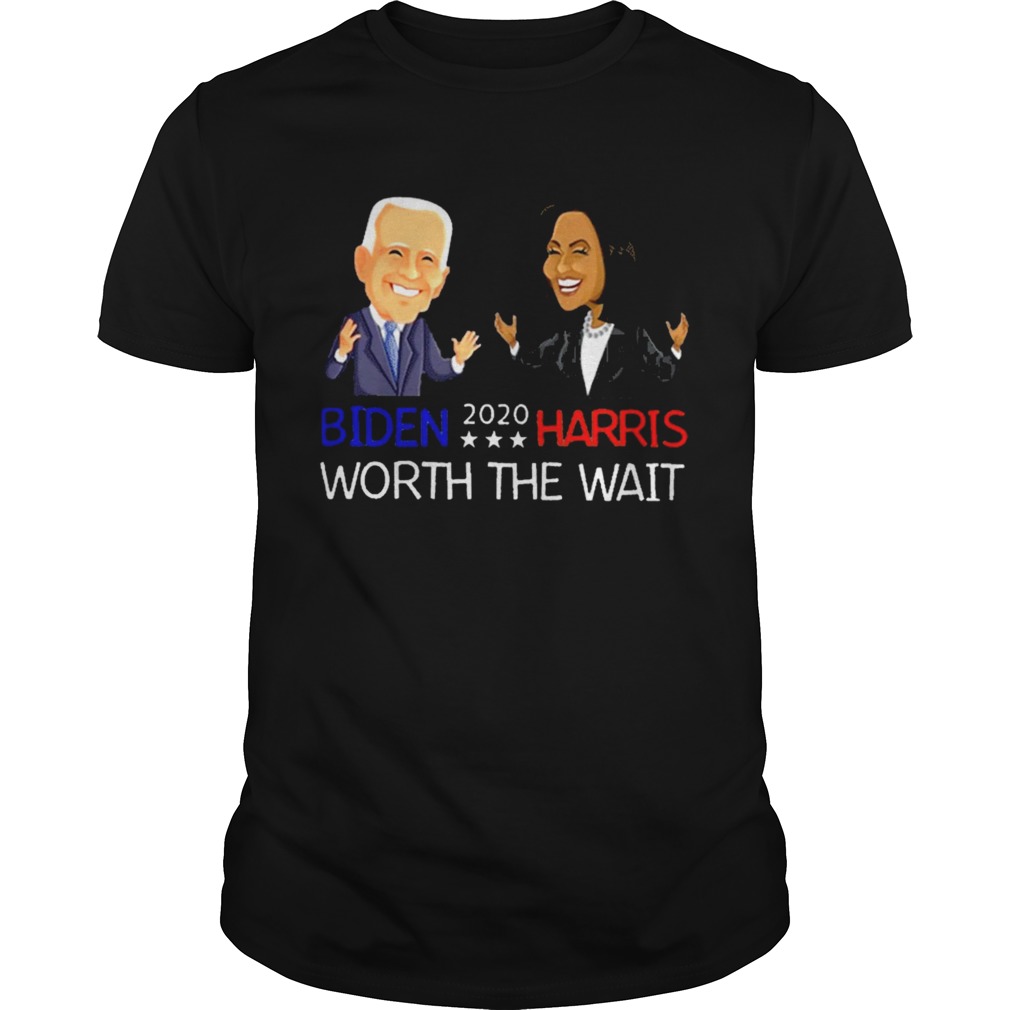 Biden Harris 2020 Worth The Wait shirt