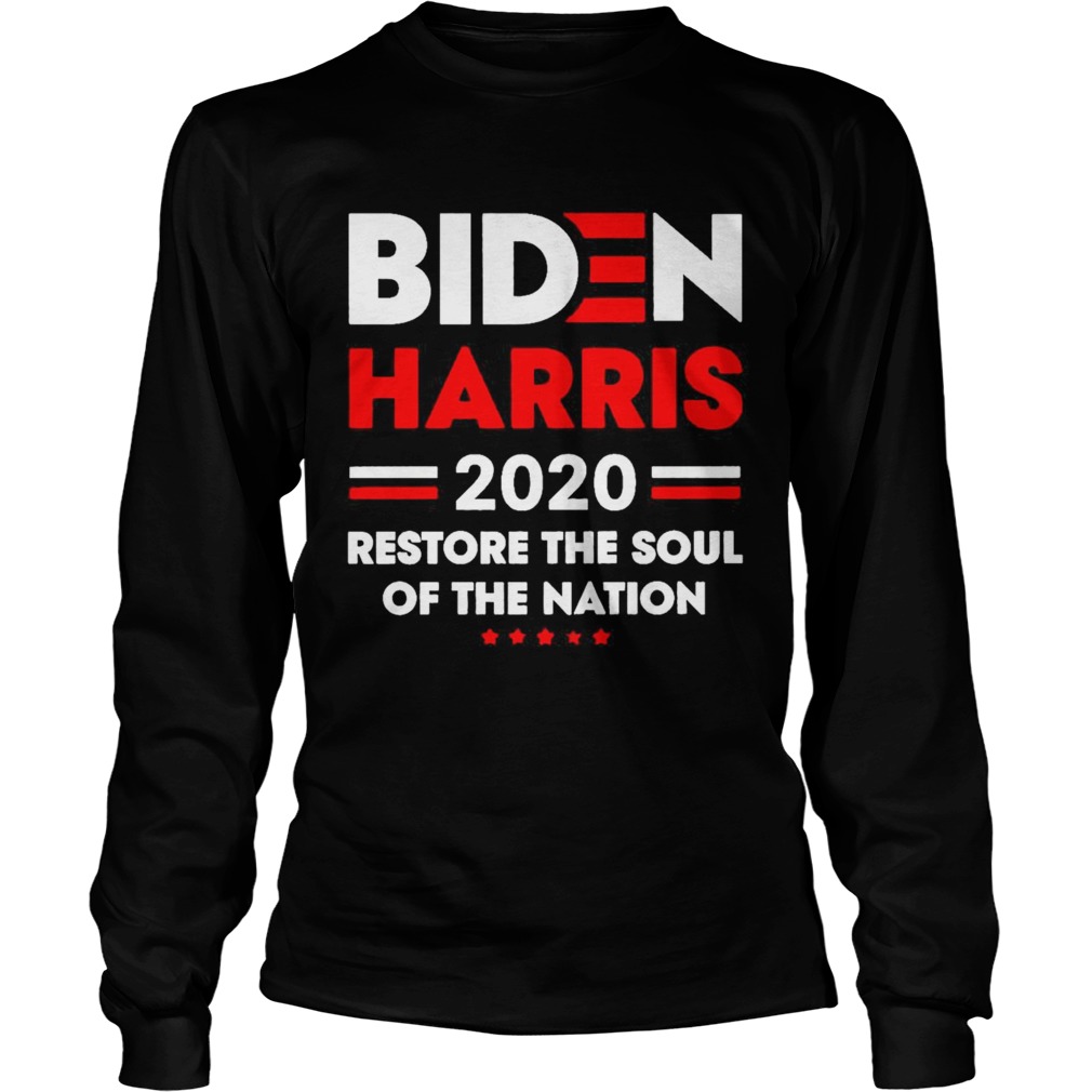 Biden Harris 2020 restore the soul of the nation Long Sleeve