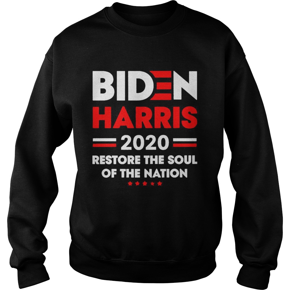 Biden Harris 2020 restore the soul of the nation Sweatshirt