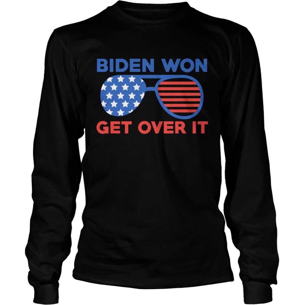 Biden Won Get Over It Joe Biden Kamala Harris Long Sleeve