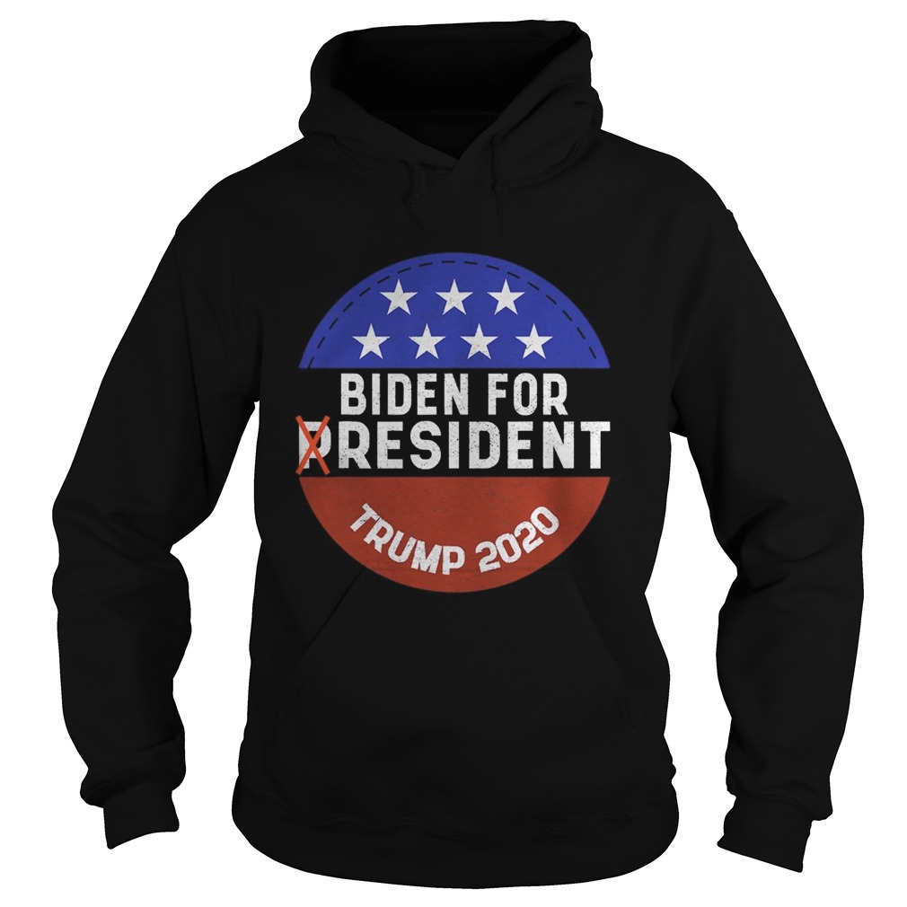 Biden for resident for a trump supporter 2020 Hoodie