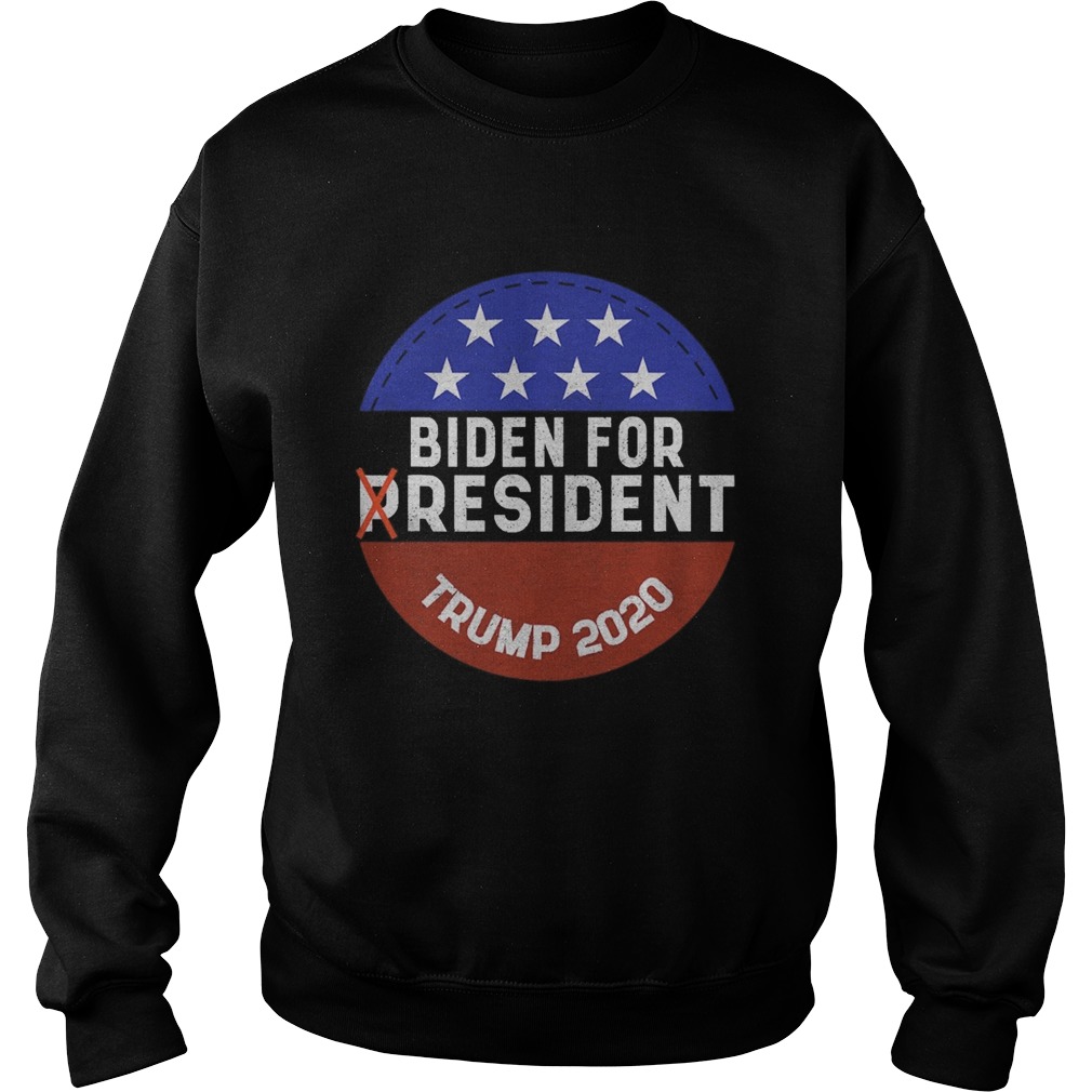 Biden for resident for a trump supporter 2020 Sweatshirt
