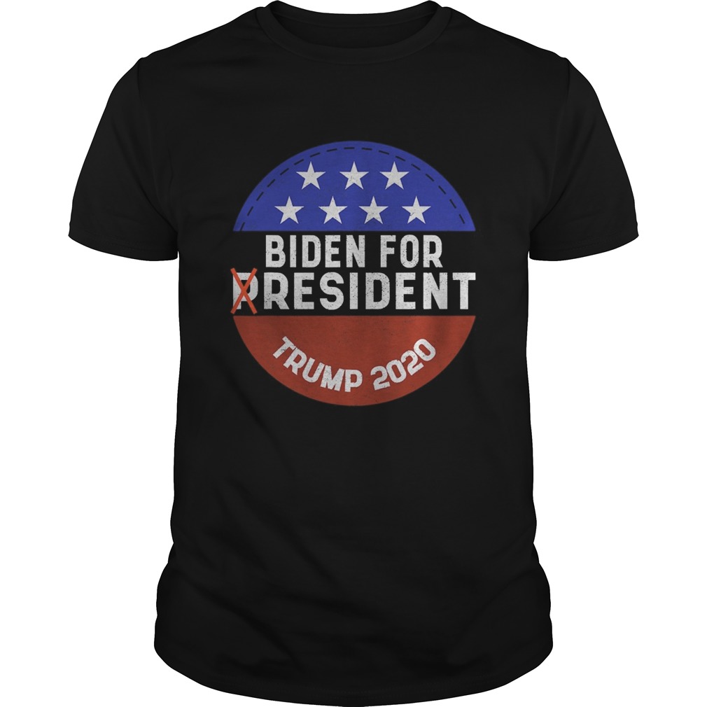 Biden for resident for a trump supporter 2020 shirt