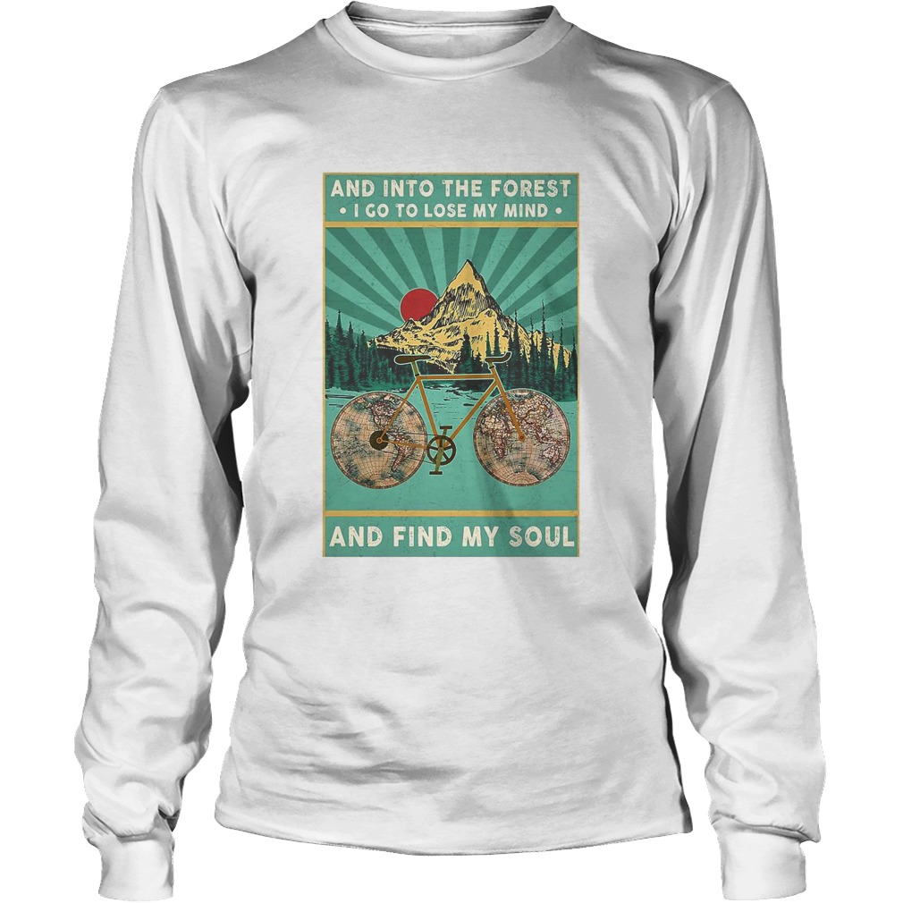 Bike And Into The Forest I Go To Lose My Mind And Find My Soul Long Sleeve